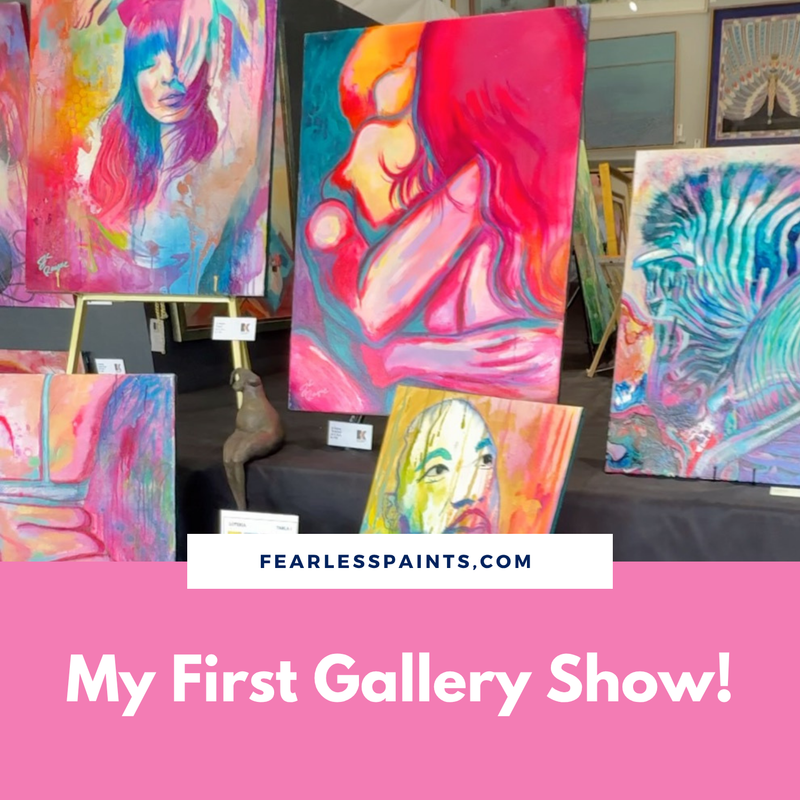 My First Gallery Show! (and What It Means to Me)