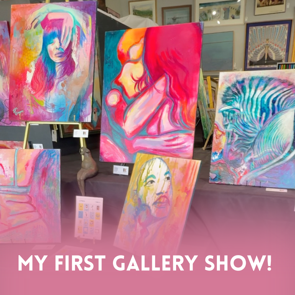 My First Gallery Show! (and What It Means to Me)